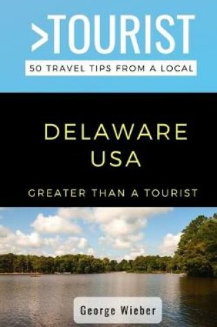 Cover of Greater Than a Tourist-Delaware USA