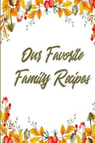 Cover of Our Favorite Family Recipes