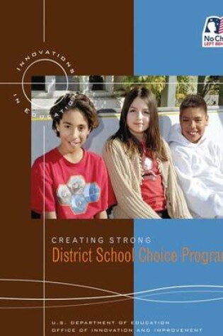 Cover of Creating Strong District School Choice Programs