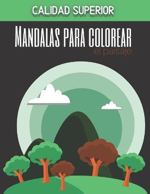 Book cover for Mandalas para colorear el paisaje - Calidad superior