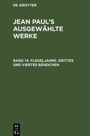 Cover of Flegeljahre. Drittes Und Viertes Bandchen