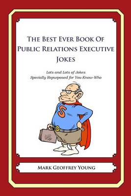 Book cover for The Best Ever Book of Public Relations Executive Jokes