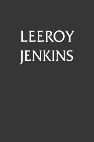 Cover of Leeroy Jenkins Notebook