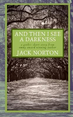 Book cover for And Then I See A Darkness