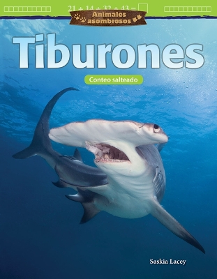 Book cover for Animales asombrosos: Tiburones: Conteo salteado (Amazing Animals: Sharks: Skip Counting)