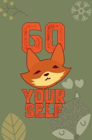 Cover of Go Fox Your Self