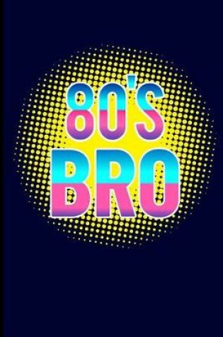 Cover of 80's Bro