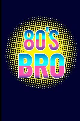 Book cover for 80's Bro