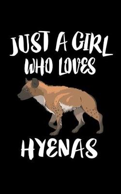 Book cover for Just A Girl Who Loves Hyenas