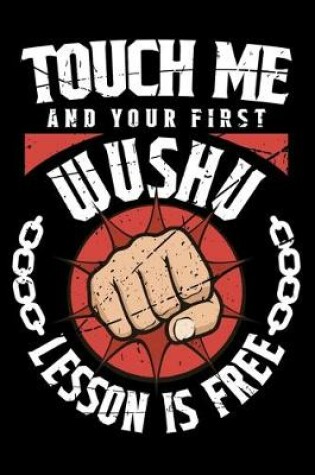 Cover of Touch Me And Your First Wushu Lesson Is Free