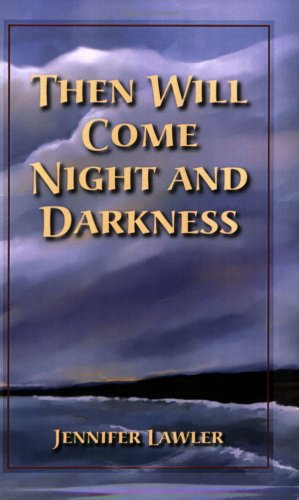 Book cover for Then Will Come Night and Darkness