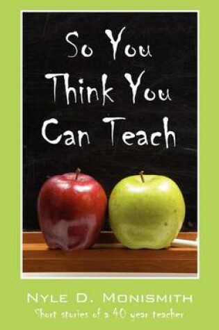 Cover of So You Think You Can Teach