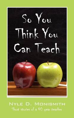 Book cover for So You Think You Can Teach