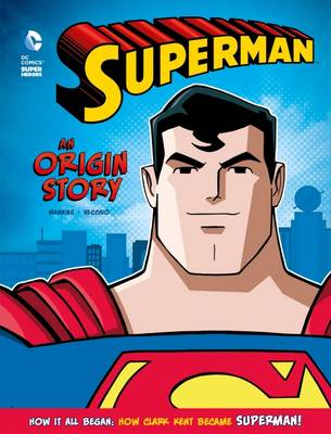 Book cover for Superman: An Origin Story