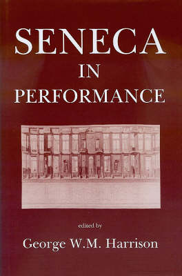 Book cover for Seneca in Performance