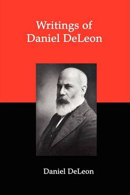 Book cover for Writings of Daniel Deleon