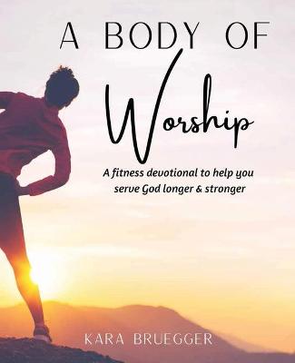 Cover of A Body of Worship
