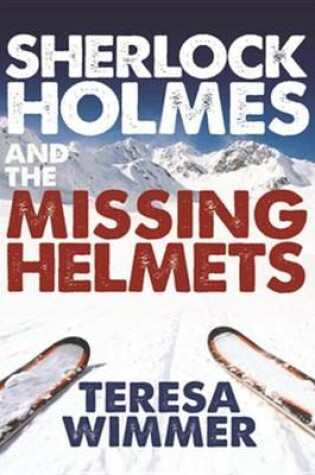 Cover of Sherlock Holmes and the Missing Helmets
