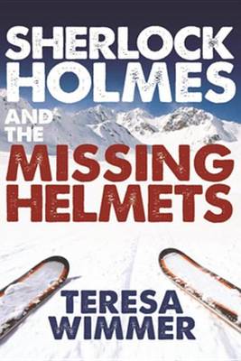 Book cover for Sherlock Holmes and the Missing Helmets