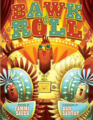 Bawk & Roll by Tammie Sauer