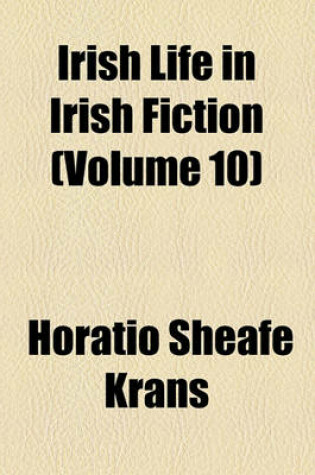 Cover of Irish Life in Irish Fiction (Volume 10)