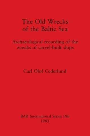 Cover of The Old Wrecks of the Baltic Sea