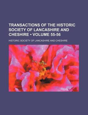 Book cover for Transactions of the Historic Society of Lancashire and Cheshire (Volume 55-56)