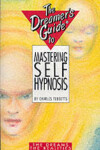 Book cover for The Dreamer's Guide to Mastering Self-hypnosis