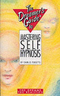 Cover of The Dreamer's Guide to Mastering Self-hypnosis