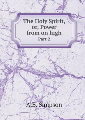 Book cover for The Holy Spirit, or, Power from on high Part 2