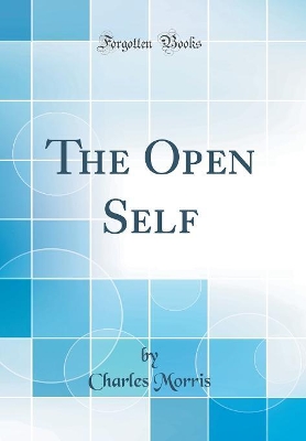 Book cover for The Open Self (Classic Reprint)