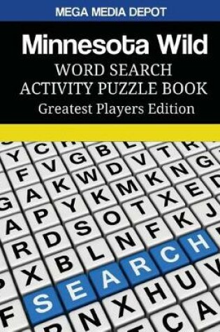 Cover of Minnesota Wild Word Search Activity Puzzle Book Greatest Players Edition