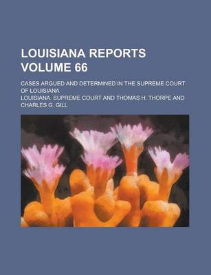 Book cover for Louisiana Reports; Cases Argued and Determined in the Supreme Court of Louisiana Volume 66