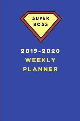 Book cover for Super Boss 2019-2020 Weekly Planner