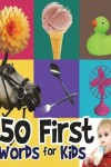 Book cover for 50 First Words for Kids