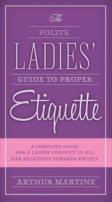 Cover of The Polite Ladies' Guide to Proper Etiquette