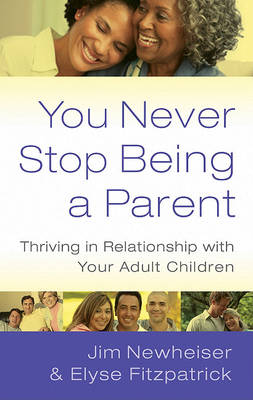 Book cover for You Never Stop Being a Parent