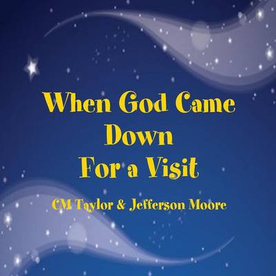 Book cover for When God Came Down for a Visit