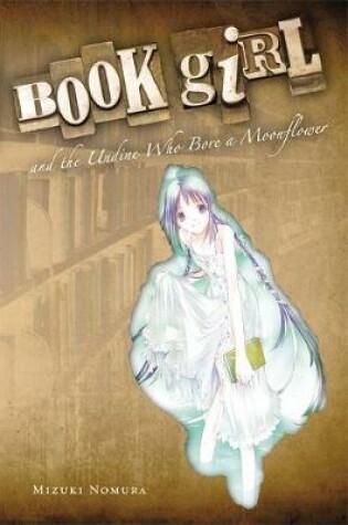 Cover of Book Girl and the Undine Who Bore a Moonflower (light novel)