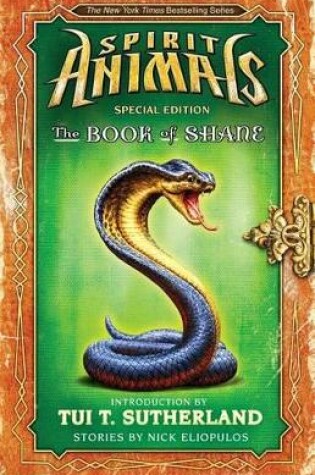 Cover of The Book of Shane: Complete Collection (Spirit Animals: Special Edition)