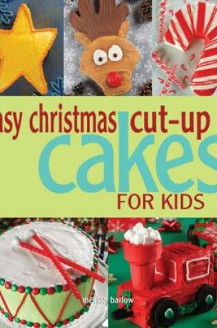 Cover of Easy Christmas Cut-up Cakes for Kids