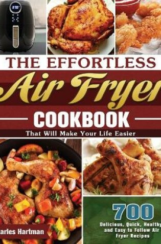 Cover of The Effortless Air Fryer Cookbook