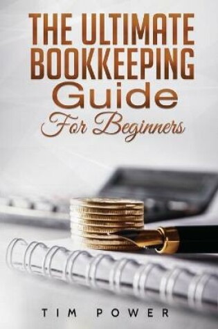 Cover of The Ultimate Bookkeeping Guide for Beginners