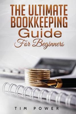 Book cover for The Ultimate Bookkeeping Guide for Beginners