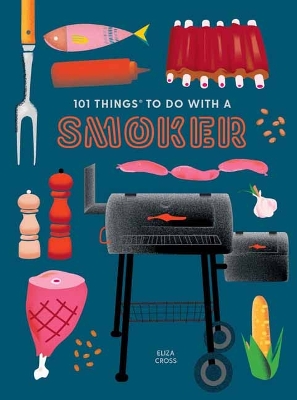 Book cover for 101 Things to do with a Smoker