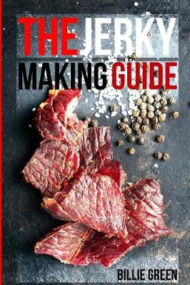 Book cover for The Jerky Making Guide