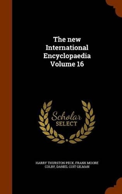 Book cover for The New International Encyclopaedia Volume 16