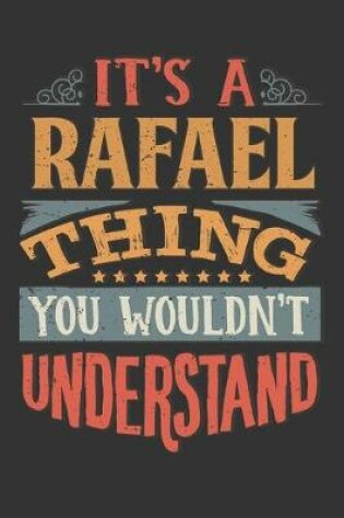 Cover of Its A Rafael Thing You Wouldnt Understand