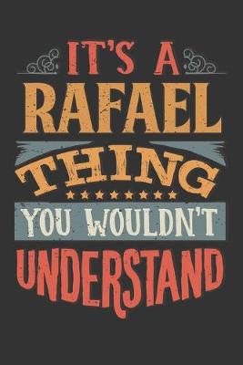 Book cover for Its A Rafael Thing You Wouldnt Understand