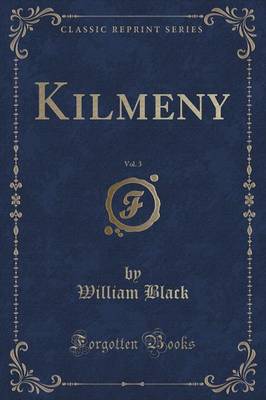 Book cover for Kilmeny, Vol. 3 of 3 (Classic Reprint)